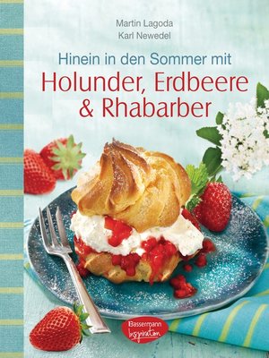 cover image of Hinein in den Sommer mit Holunder, Erdbeere & Rhabarber